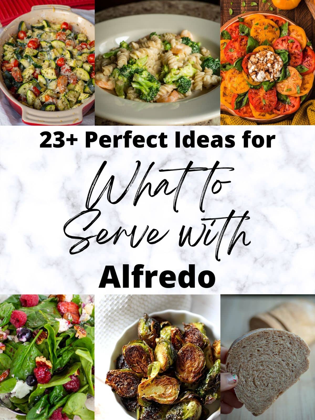 Collage of images of dishes to serve with alfredo including a tomato salad, a piece of bread and baked zucchini.