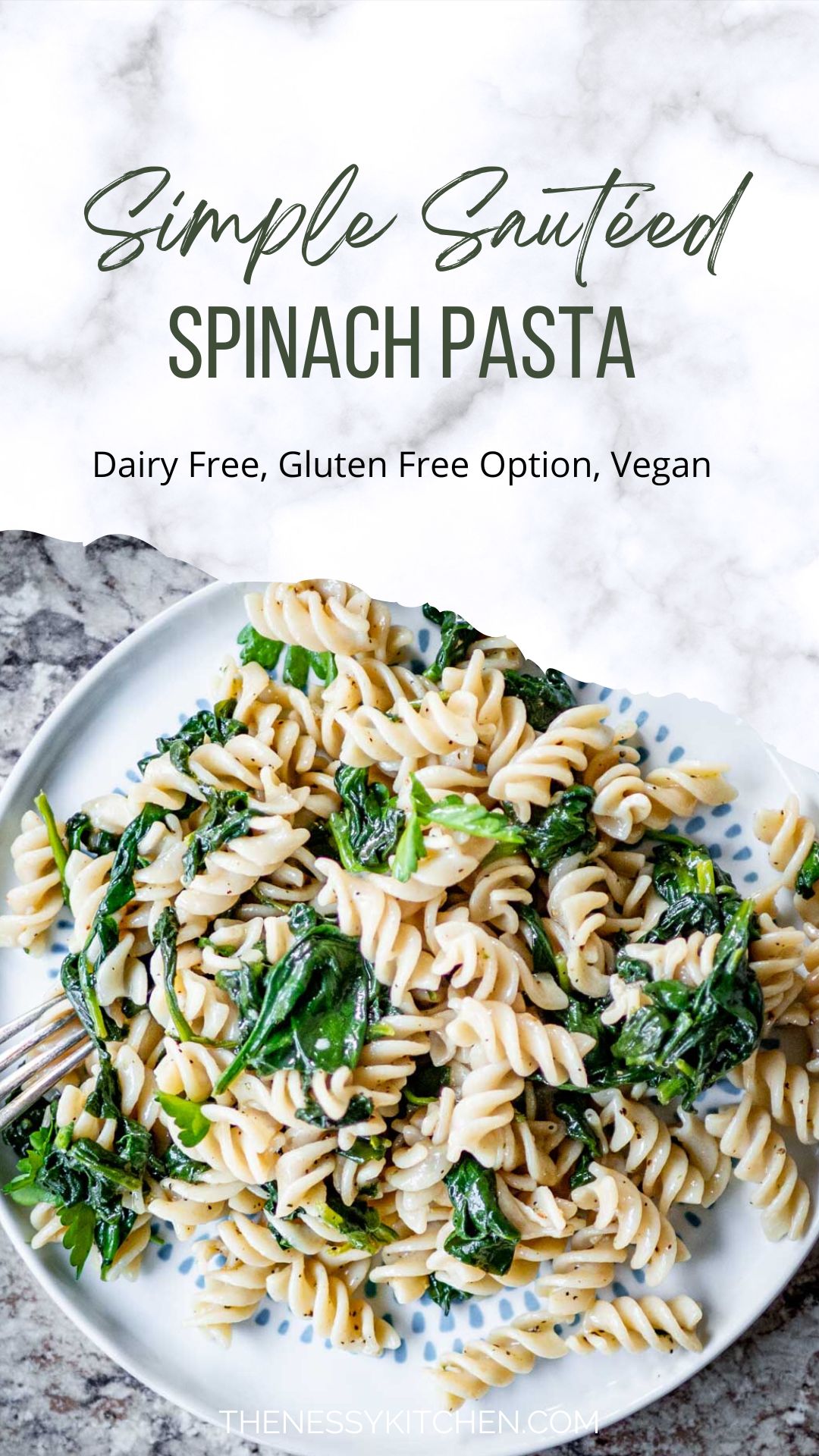 Sautéed Spinach Pasta The Nessy Kitchen