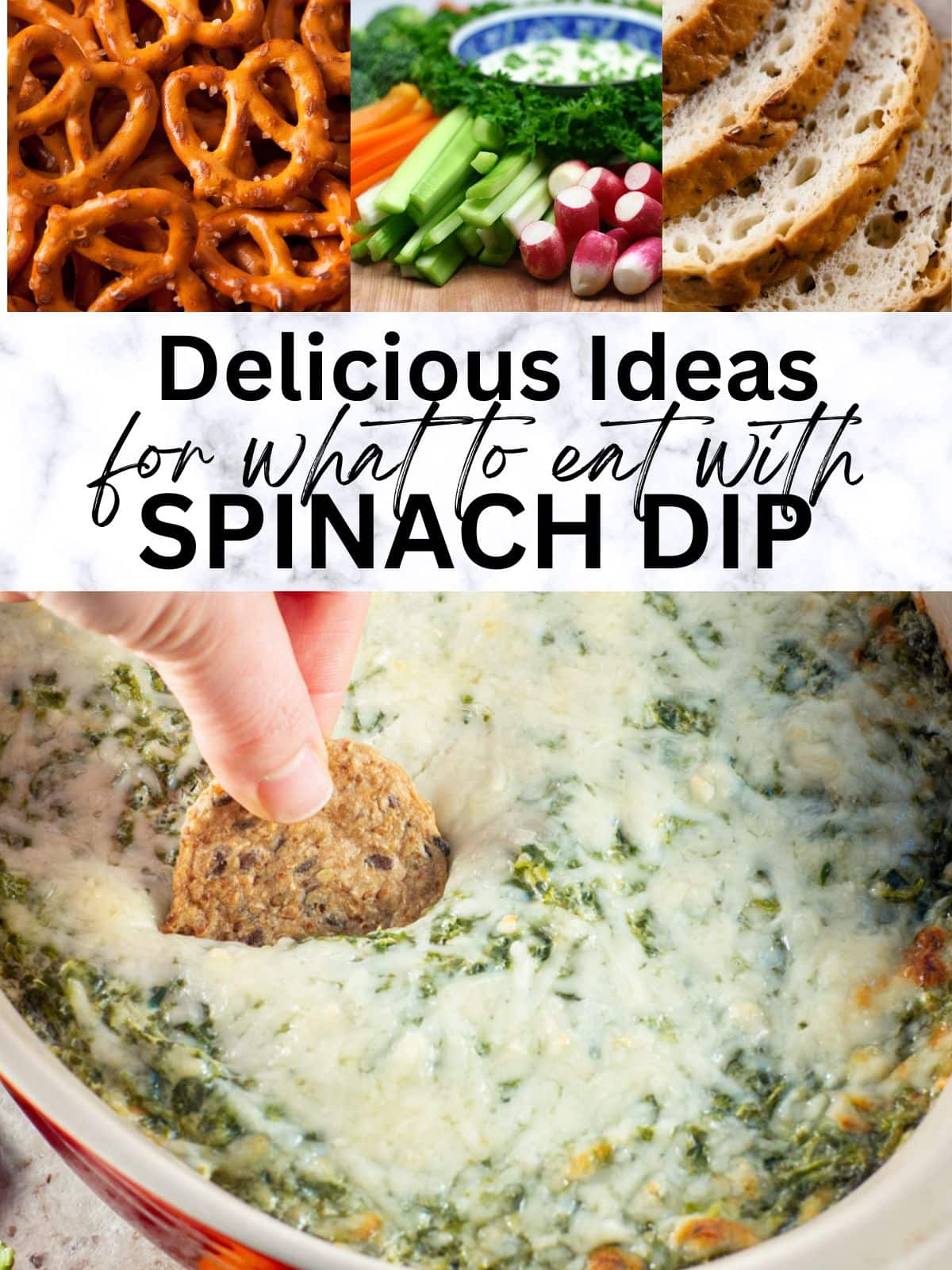 Hand dipping a cracker into spinach dip alongside images of pretzels, sourdough bread and vegetables.